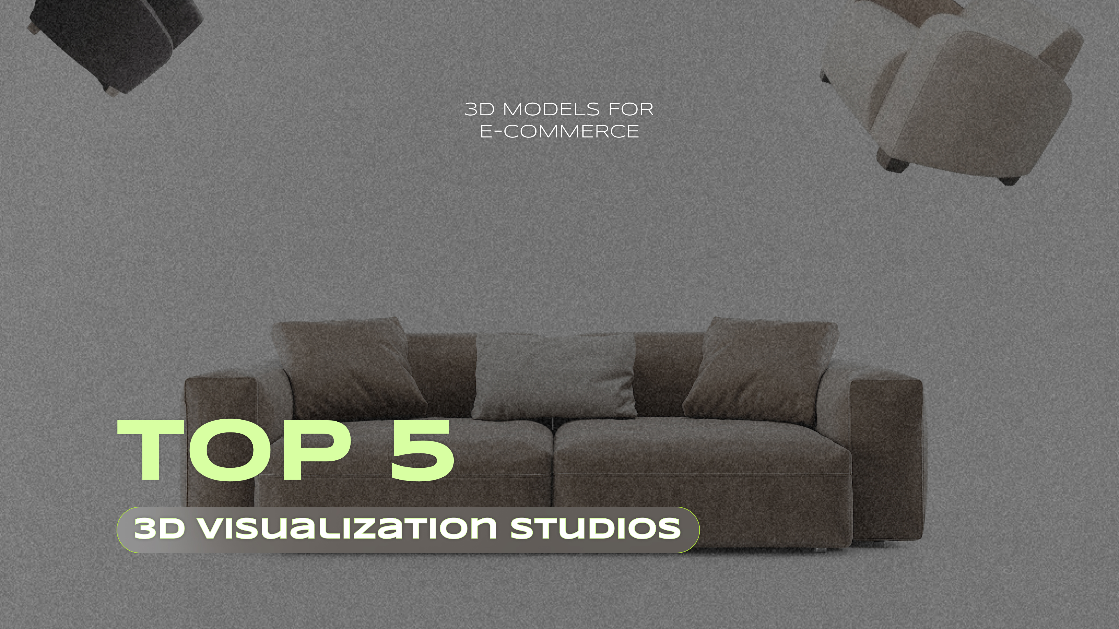 Top 5 3D visualization studios creating renders for e-commerce