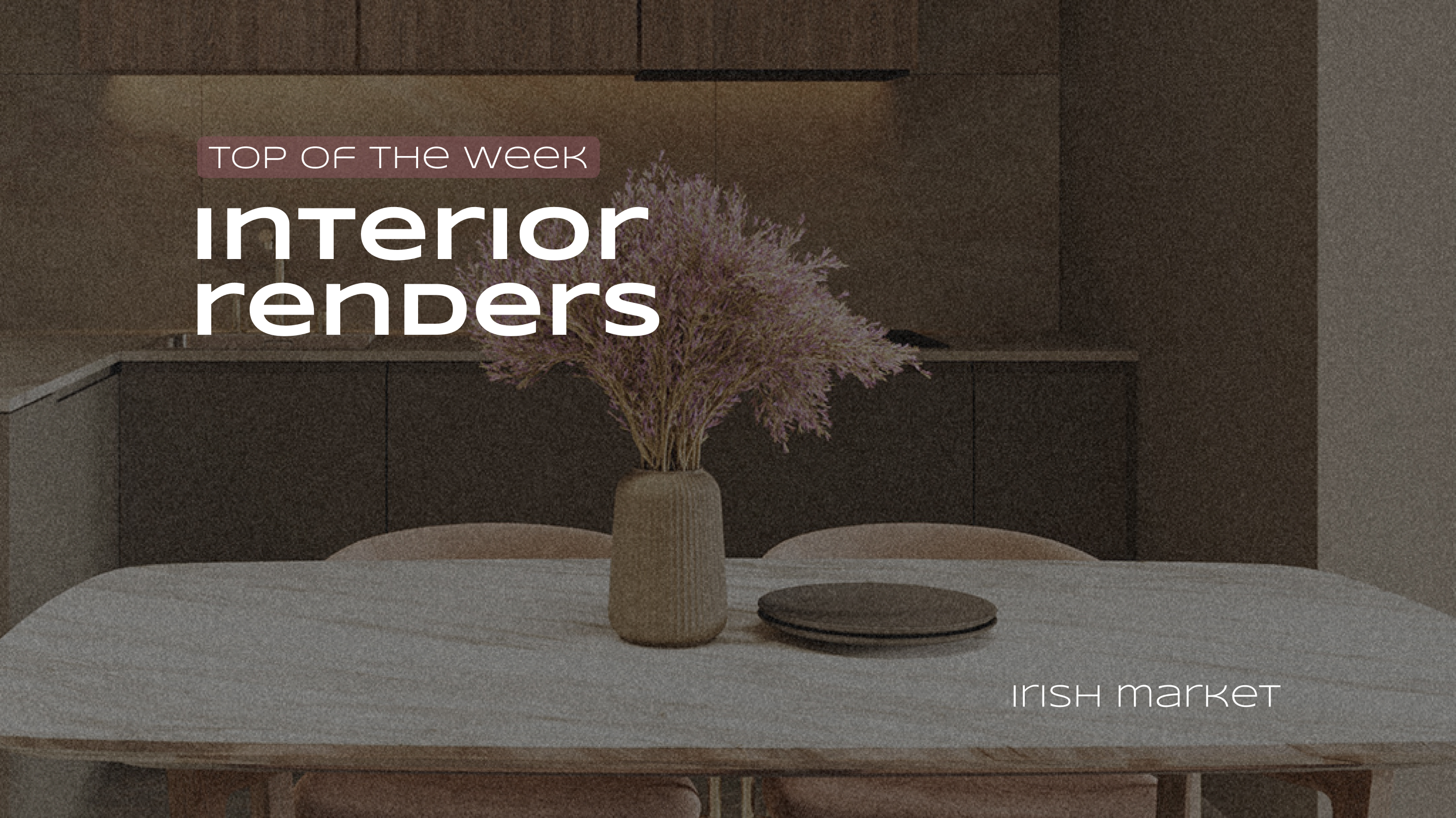 Top 3 interior renders in the Irish market